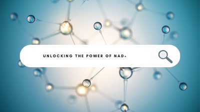 The Power of NAD+: How to Boost Your Levels for Optimal Health and Longevity