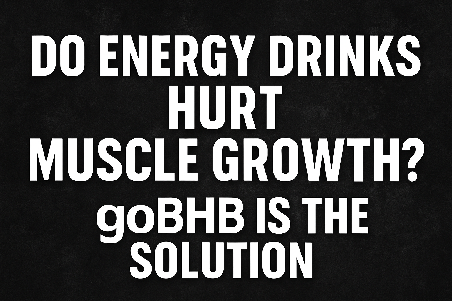 Are Energy Drinks Killing Your Gains? Let’s Talk Science.
