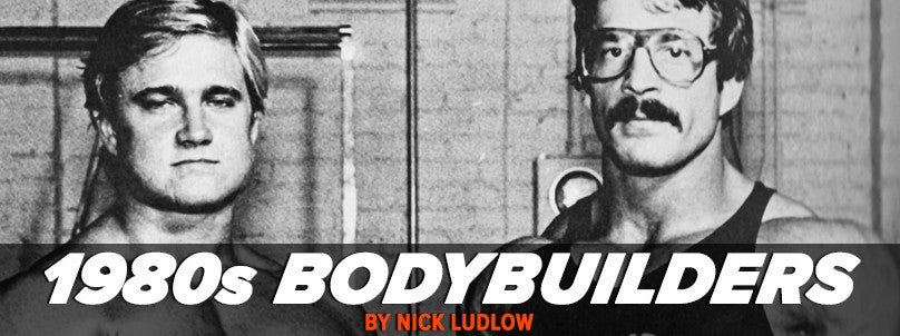 Famous bodybuilders of the 1980s