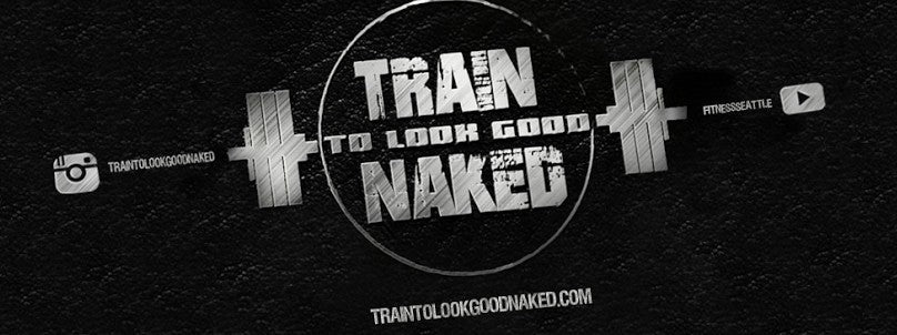Train to Look Good Naked YouTube channel cover image