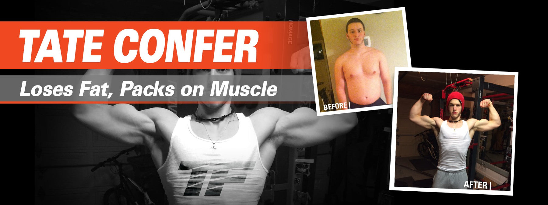 Tate Confer before and after losing fat and packing on muscle