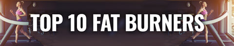 Top 10 Fat Burners