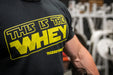 This Is The Whey T-Shirt - Tiger Fitness