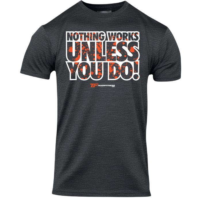 Nothing Works Unless You Do Splatter T-Shirt