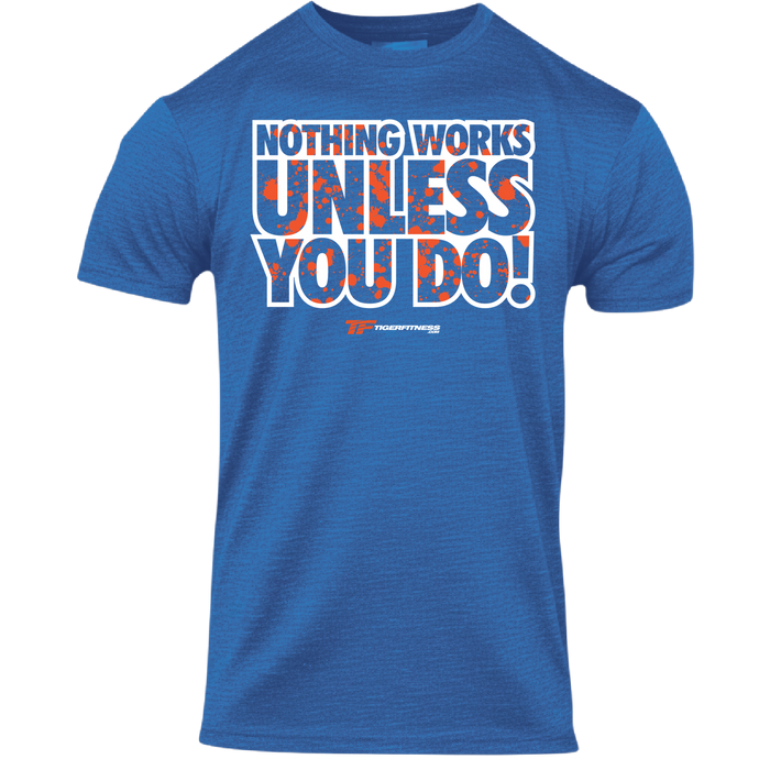 Nothing Works Unless You Do Splatter T-Shirt