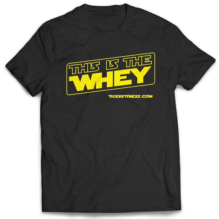 This Is The Whey T-Shirt - Tiger Fitness