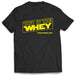 This Is The Whey T-Shirt - Tiger Fitness